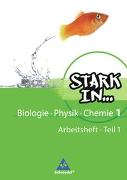 Stark in Biologie - Physik - Chemie 1. Arbeitsheft