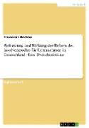 Zielsetzung und Wirkung der Reform des Insolvenzrechts für Unternehmen in Deutschland - Eine Zwischenbilanz