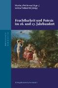 Fruchtbarkeit und Poiesis im 16. und 17. Jahrhundert