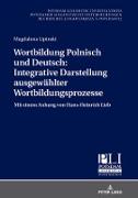 Wortbildung Polnisch und Deutsch: Integrative Darstellung ausgewählter Wortbildungsprozesse