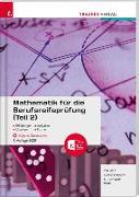 Mathematik für die Berufsreifeprüfung (Teil 2) + digitales Zusatzpaket + E-Book