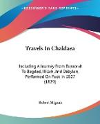 Travels In Chaldaea