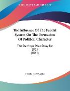 The Influence Of The Feudal System On The Formation Of Political Character