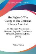 The Rights Of The Clergy In The Christian Church Asserted