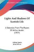 Lights And Shadows Of Scottish Life