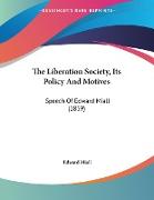 The Liberation Society, Its Policy And Motives