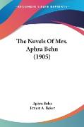 The Novels Of Mrs. Aphra Behn (1905)