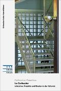Le Corbusier - Lehrjahre, Projekte und Bauten in der Schweiz