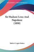 Sir Hudson Lowe And Napoleon (1898)