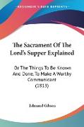 The Sacrament Of The Lord's Supper Explained