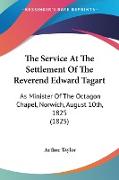 The Service At The Settlement Of The Reverend Edward Tagart