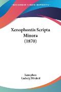 Xenophontis Scripta Minora (1870)