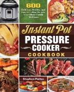 Instant Pot Pressure Cooker Cookbook