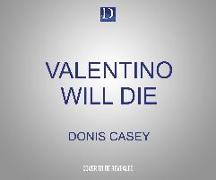 Valentino Will Die