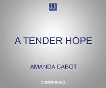 A Tender Hope