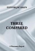 Three Compared