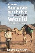 How to Survive and Thrive in an Impossible World: A Practical Guide to Liberation