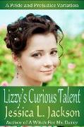 Lizzy's Curious Talent: A Pride and Prejudice Variation