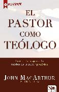 El Pastor Como Teólogo / The Shepherd as Theologian