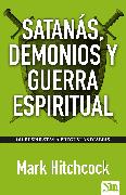 Satanás, Demonios Y Guerra Espiritual / 101 Answers to Questions about Satan