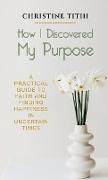 How I Discovered My Purpose