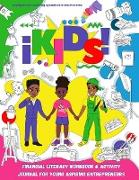 iKids Enterprises Youth Financial Literacy Workbook and Activity Journal for Young Aspiring Entrepreneurs