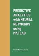 PREDICTIVE ANALYTICS with NEURAL NETWORKS using MATLAB