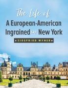 The Life of a European-American Ingrained in New York