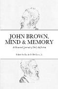 John Brown, Mind & Memory