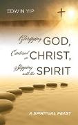 Glorifying God, Centered in Christ, Stepping with the Spirit