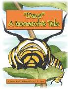Dave: A Monarch's Tale