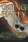 Going Batty: A humorous paranormal novel