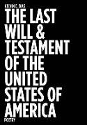 The Last Will & Testament of the United States of America: Poetry