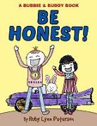 Be Honest!: Bubbie & Buddy Series