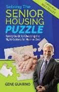 Solving The Senior Housing Puzzle: Family Guide to Choosing the Right Options for Mom or Dad