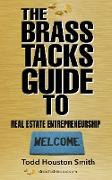 The Brass Tacks Guide to Real Estate Entrepreneurship