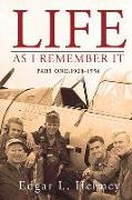 Life As I Remember It: Part I: 1928-1956