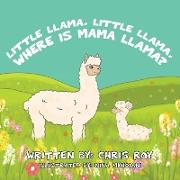 Little Llama, Little Llama, Where Is Mama Llama?