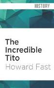 The Incredible Tito: Man of the Hour