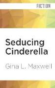 Seducing Cinderella