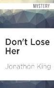 Don't Lose Her