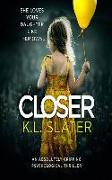 Closer