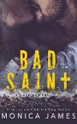 Bad Saint: A Dark Romance