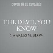 The Devil You Know Lib/E: A Black Power Manifesto