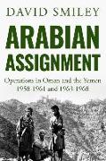 Arabian Assignment: Operations in Oman and the Yemen