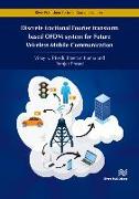 Discrete Fractional Fourier Transform Based Ofdm System for Future Wireless Mobile Communication