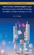 Smart Antennas and Electromagnetic Signal Processing in Advanced Wireless Technology