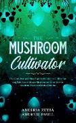 THE MUSHROOM CULTIVATOR