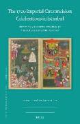 The 1720 Imperial Circumcision Celebrations in Istanbul: Festivity and Representation in the Early Eighteenth Century