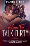 How to Talk Dirty